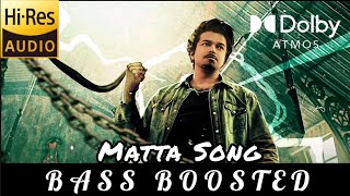 Matta Song BASS BOOSTED  GOAT  Thalapathy Vijay Yuvan Shankar Raja [upl. by Acimat]