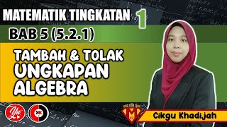 521 PENAMBAHAN DAN PENOLAKAN UNGKAPAN ALGEBRA [upl. by Anecusa]