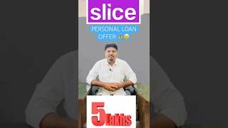 Slice App Personal Loan Offer 💰💰 shortsvideo [upl. by Orofselet]