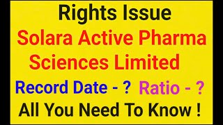 Rights Issue  Solara Active Pharma Sciences Limited [upl. by Dorej]