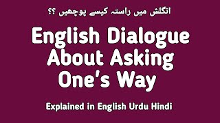 English Dialogue About Asking Ones Way With Translation in Urdu Hindi  English Dialogue Writing [upl. by Burnley]