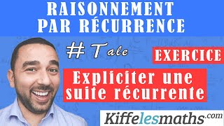 Raisonnement par récurrence Expliciter suite récurrente EXERCICE 3 [upl. by Ezequiel]