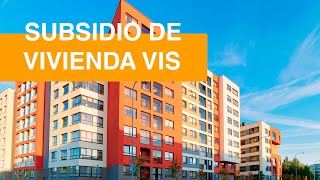 ¿Cómo funciona el subsidio de Vivienda VIS [upl. by Collyer391]