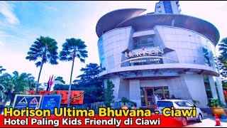 Hotel Horison Ultima Bhuvana Ciawi  Hotel Paling Kids Friendly dengan beragam Kids Activity 👍❤️ [upl. by Daveen]