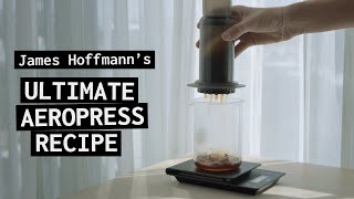 AeroPress Recipe  James Hoffmanns Ultimate AeroPress Recipe [upl. by Karlens241]