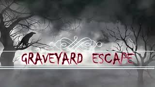 GRAVEYARD ESCAPE [upl. by Hardunn962]