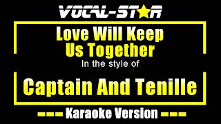 Love Will Keep Us Together Karaoke  Captain And Tenille Karaoke Version [upl. by Akem712]