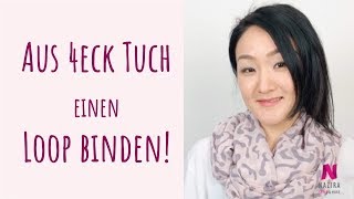 Loop binden  2 einfache Arten  aus 4eck Tuck und Schlauch Schal  mit Nazira Cramer [upl. by Arotahs]