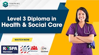 Level 3 Diploma in Health and Social Care [upl. by Bisset]