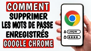 Comment supprimer tous les mots de passe enregistrés sur Google Chrome [upl. by Hwu]