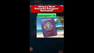 The most powerful passport in Africa [upl. by Culver]