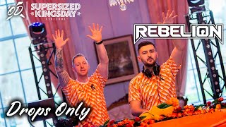 Drops Only  Rebelion  Supersized Kingsday Live 2021 [upl. by Ttik]