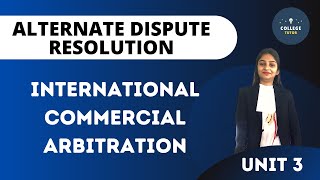 International Commercial Arbitration  ADR  Alternate Dispute Resolution [upl. by Naened]