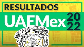 Resultados UAEMex y segunda convocatoria 2022 [upl. by Arramahs]