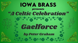 01 Gaelforce by Peter Graham Iowa Brass [upl. by Coates]