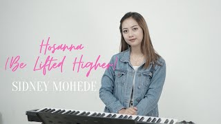 HOSANNA BE LIFTED HIGHER  SIDNEY MOHEDE  COVER BY MICHELA THEA [upl. by Melania]