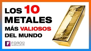 Los 10 metales mas valiosos del mundo  Foro de minerales [upl. by Ahsii]