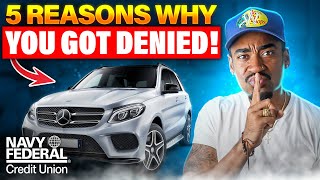 5 Reasons Why you got DENIED for a Navy Federal Auto Loan [upl. by Drazze]