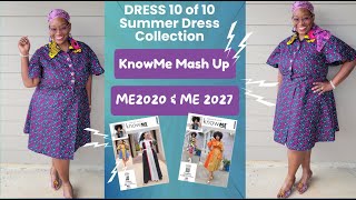 834Dress 10 of 10KnowMe Pattern MashUp ME2020 amp ME202710pc Summer Dress Collection [upl. by Gnuhc916]