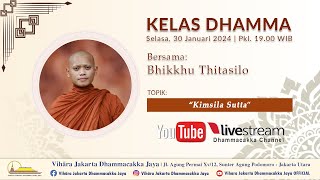 Kelas Dhamma  Selasa 30 Januari 2023  Bersama Bhikkhu Ṭhitasīlo  Pkl 1900 WIB [upl. by Adnol]