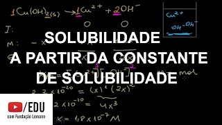 SOLUBILIDADE A PARTIR DA CONSTANTE DE SOLUBILIDADE  Química  Khan Academy [upl. by Skcirdnek]