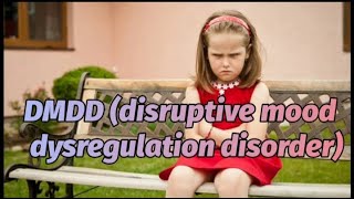 DMDD disruptive mood dysregulation disorder [upl. by Row]