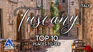 Tuscany Italy Top 10 Places and Things to See  4K Travel Guide [upl. by Dhumma]