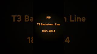 Goodbye T3 Bankstown Line 😢 [upl. by Broderic]