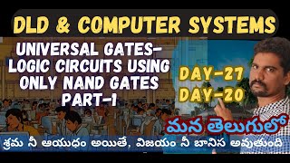 UNIVERSAL GATES  CIRCUIT IMPLEMENTATION USING ONLY NAND GATES IN TELUGU  DAY27DLD DAY20 CS [upl. by Cathi385]