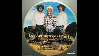 Los Aerolitos Del Norte Sueño Fiel [upl. by Daloris464]