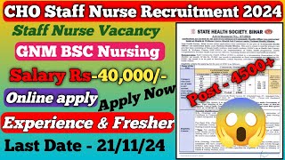 🔥CHO Staff Nurse Recruitment 2024 💥Staff Nurse Vacancy 🔥GNM BSC Nursing 💥Bihar Staff Nurse [upl. by Ardet345]