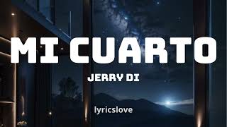 Mi Cuarto Jerry Di LETRA [upl. by Teraj]