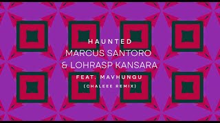 Marcus Santoro amp Lohrasp Kansara ft Mahvungu  quotHaunted Chaleee Remixquot Official Visualizer [upl. by Neelyt]