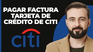 ¿Cómo pagar la factura de la tarjeta de crédito Citi [upl. by Gittle]