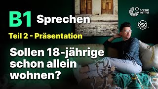 Sollen 18 jährige schon allein wohnen  Sprechen Teil 2 B1 Zertifikat  Goethe amp ÖSD [upl. by Semajwerdna143]