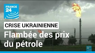 La crise ukrainienne cause une flambée des prix du pétrole • FRANCE 24 [upl. by Kingston609]