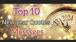 Top 10 New Year Quotes Happy New Year Wishes Messages 2024Best New Year WishesHappy New Year 2024 [upl. by Gabby]