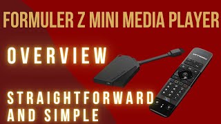 Formuler Z Mini Media Player Overview  Simplicity Is Important [upl. by Torruella]