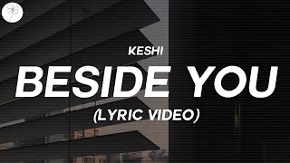 Keshi  Beside you lyric video [upl. by Asiul]