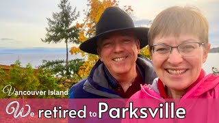 Why We RETIRED to PARKSVILLE 😍 British Columbia retired [upl. by Artemed]