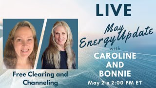 May Energy Update Live  FREE Clearing and Channeling [upl. by Nila]