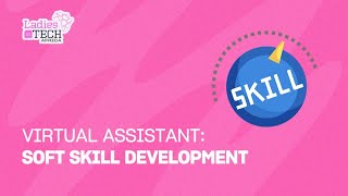 LADIES IN TECH AFRICA BOOTCAMP  VIRTUAL ASSISTANT SOFT SKILL DEVELOPMENT [upl. by Atnom]