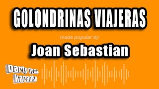 Joan Sebastian  Golondrinas Viajeras Versión Karaoke [upl. by Aekim650]