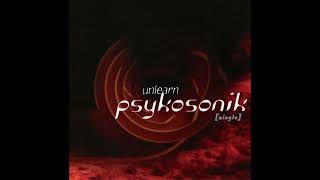 Psykosonik  quotUnlearn Albumquot [upl. by Saval542]