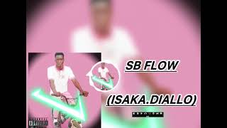 SB Flow ISSIAKA DIALLO Prod by snackb [upl. by Sigismund]