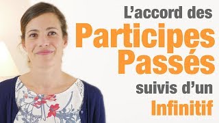 L accord des participes passés suivis dun infinitif [upl. by Saideman]