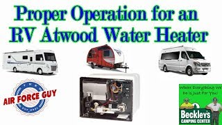 ElectricDSI Atwood RV Water Heater How to Operate Properly  wquotThe Air Force Guyquot [upl. by Mahla]