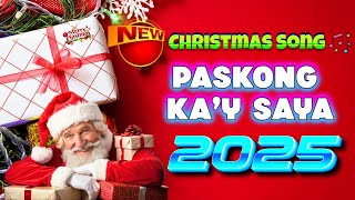 CHRISTMAS SONG II PASKONG KAY SAYA 2025🎄💘christmas song 2025 2024 [upl. by Mccready]