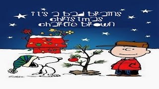 Its A Bad Brains Christmas Charlie Brown [upl. by Bowrah]