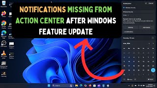 How to Fix Notifications Missing from Action Center After Windows Feature Update in Windows 11 [upl. by Mansoor]